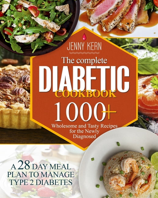 The Complete Diabetic Cookbook 1000+ Wholesome and Tasty Recipes for