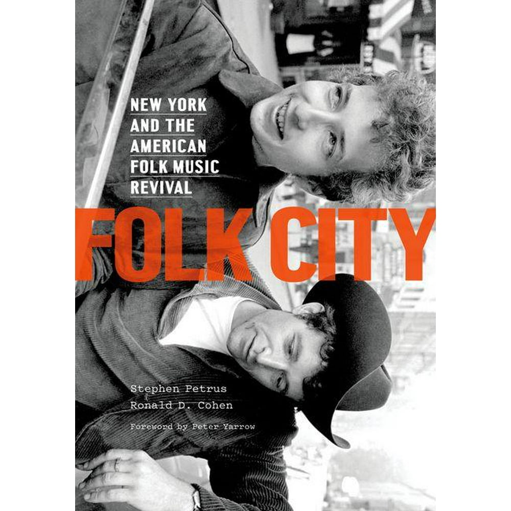 Folk City New York and the American Folk Music Revival (Hardcover