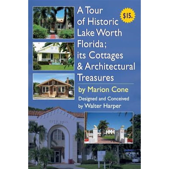 Pre-Owned A Tour of Lake Worth Florida Its Cottages & Architectural Treasures - Paperback