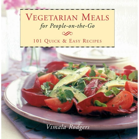 Vegetarian Meals For People On-The-Go - eBook (The Best Vegetarian Meals)