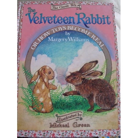 Pre-Owned The Classic Tale of The Velveteen Rabbit or How Toys Become Real (Hardcover) 0894712667 9780894712661