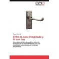 thumbnail image 2 of Entre La Casa Imaginada y Lo Que Hay, 2 of 2