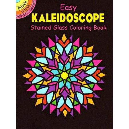 Dover Little Activity Books: Easy Kaleidoscope Stained Glass Coloring Book (Paperback)