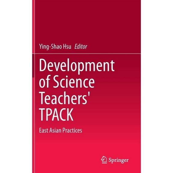 Development of Science Teachers' Tpack: East Asian Practices, (Hardcover)