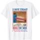 thumbnail image 1 of I Got That Dog in Me Funny Hotdogs Combo - playera de regalo, 1 of 2