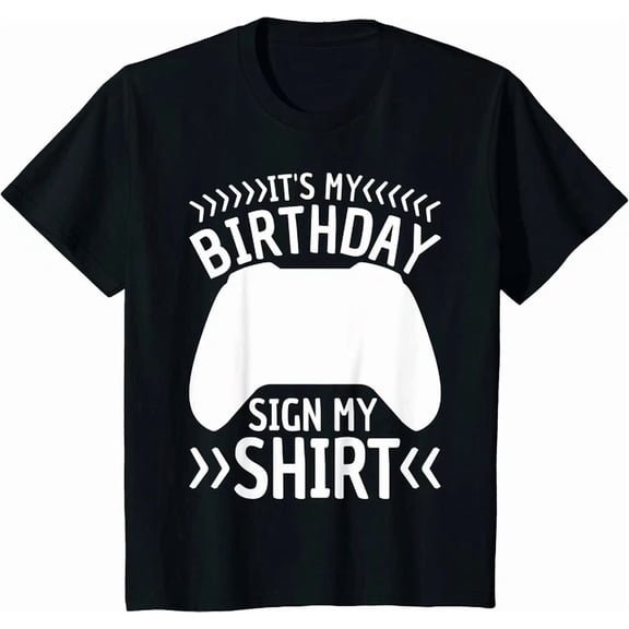It's My Birthday Sign My Video Game Bday Party Gamer Unisex S-5XL T-Shirt