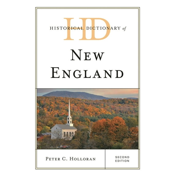 Historical Dictionaries of Cities, State Historical Dictionary of New England, (Hardcover)