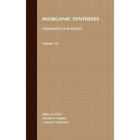 Inorganic Syntheses Nonmolecular Solids, Volume 30, Book 30, (Hardcover)