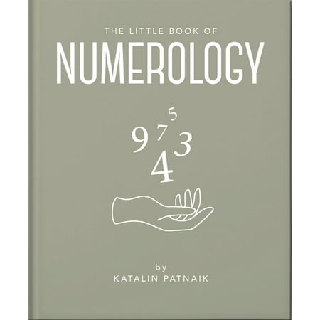 Little Books of Mind Body & Spirit The Little Book of Numerology: Guide Your Life with the Power of Numbers Book 24 (Hardcover)