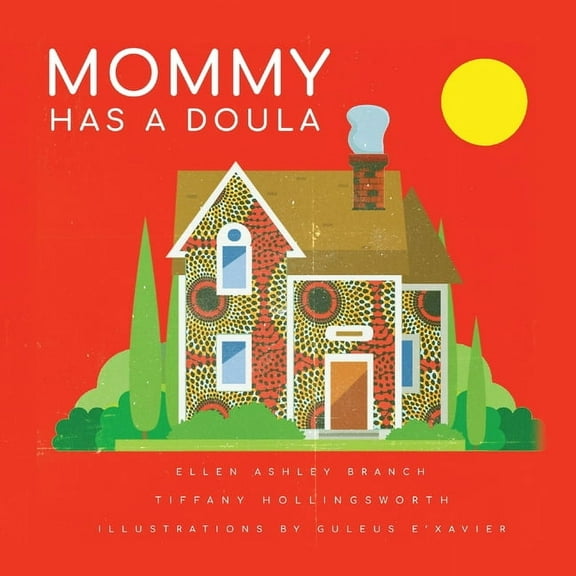 Mommy Has A Doula, (Paperback)
