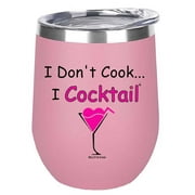 Computer Werx, I Do Not CookI Cocktail 12oz Iridescent Pink Wine Tumbler, Double Wall Insulated with Lid, Metal Straw, Brush, Display Box