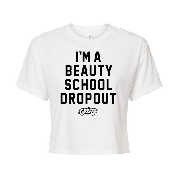 Grease - I'm a Beauty School Dropout - Juniors Cropped Cotton Blend T-Shirt