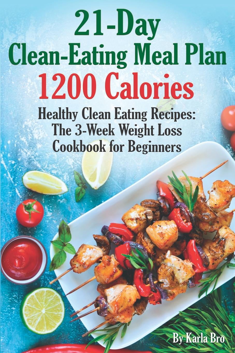 21-Day Clean- Eating Meal Plan - 1200 Calories Healthy 