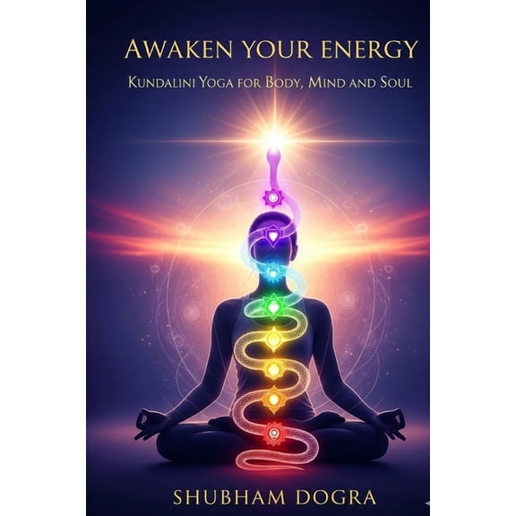Awaken Your Energy: Kundalini Yoga For Body, Mind and Soul, (Paperback)