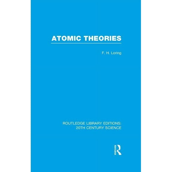 Routledge Library Editions: 20th Century Atomic Theories, (Paperback)