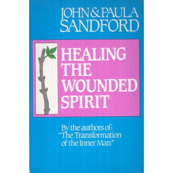 Pre-Owned Healing the Wounded Spirit (Paperback) 0932081142 9780932081148