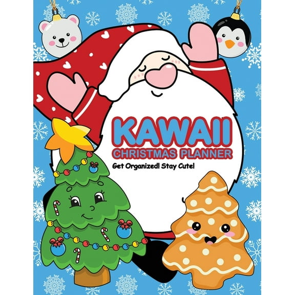 Kawaii Christmas Planner: Get Organized! Stay Cute!, (Paperback)