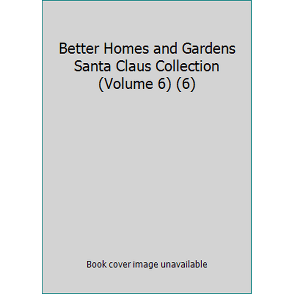 Pre-Owned Better Homes and Gardens Santa Claus Collection (Volume 6) (6) (Hardcover) 0696219891 9780696219894