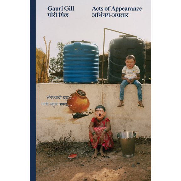 Gauri Gill: Acts of Appearance (Paperback)