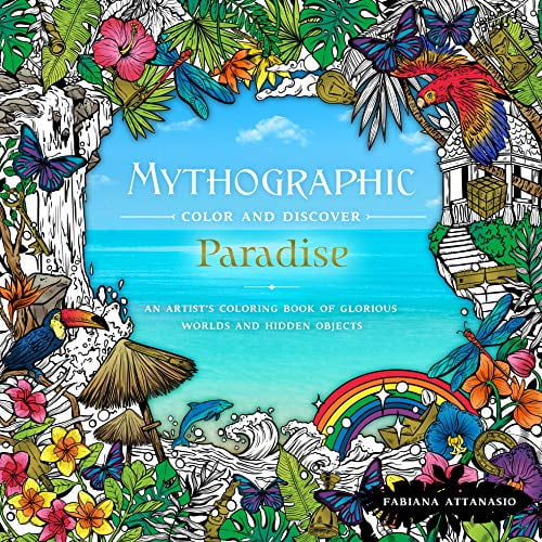 Paradise: un Livre de Coloriage d'Artistes des Mondes Glorieux et des Objets Cachés (Mythographique Couleur et Découvrir)