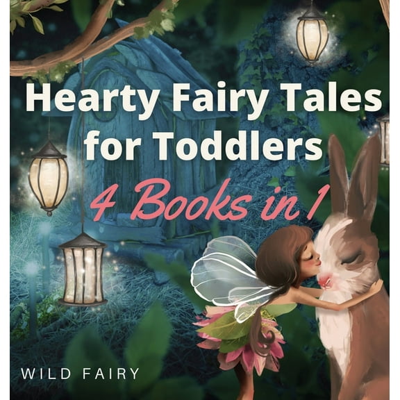 Hearty Fairy Tales for Toddlers: 4 Books in 1, (Hardcover)