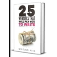 thumbnail image 1 of Pre-Owned 25 Websites that Will Pay You to Write: A Must for Writers Looking for Legitimate Work-from-Home Jobs with Great Pay (Paperback) 1701656396 9781701656390, 1 of 1