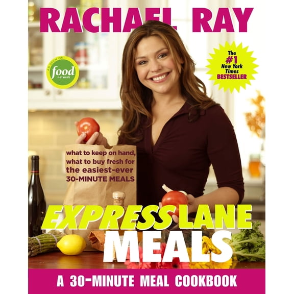 Pre-Owned Rachael Ray Express Lane Meals : What to Keep on Hand, What to Buy Fresh for the Easiest-Ever 30-Minute Meals: A Cookbook (Paperback)