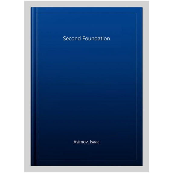 Pre-Owned Second Foundation: The greatest science fiction series of all time, now a major series from Apple TV+: Book 3 (The Foundation Trilogy) Paperback