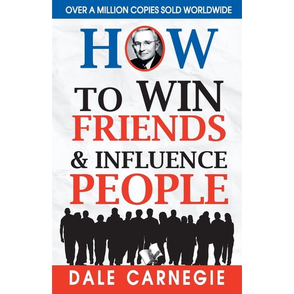 How to Win Friends and Influence People, (Paperback)