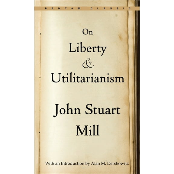 Pre-Owned On Liberty and Utilitarianism (Mass Market Paperback) 0553214144 9780553214147