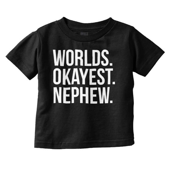 Worlds Okayest Nephew Aunt Uncle Joke Youth T Shirt Tee Boys Infant Toddler Brisco Brands 6M