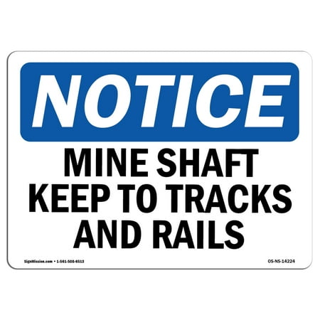 OSHA Notice Sign - Mine Shafts Keep To Tracks And Trails | Choose from: Aluminum, Rigid Plastic or Vinyl Label Decal | Protect Your Business, Construction Site, Warehouse |  Made in the (Best Way To Keep Track Of Spending)
