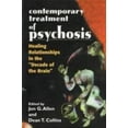 thumbnail image 1 of Pre-Owned Contemporary Treatment of Psychosis: Healing Relationships in the 'Decade of the Brain' (Paperback) 1568218737 9781568218731, 1 of 1