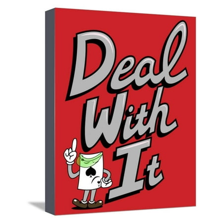 Deal with It Stretched Canvas Print Wall Art By Steven (Best Deals On Canvas Prints)