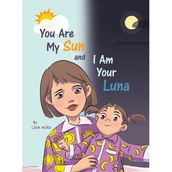 You Are My Sun and I Am Your Luna, (Hardcover)