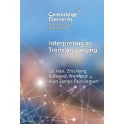Elements in Translation and Interpreting Interpreting as Translanguaging, (Hardcover)