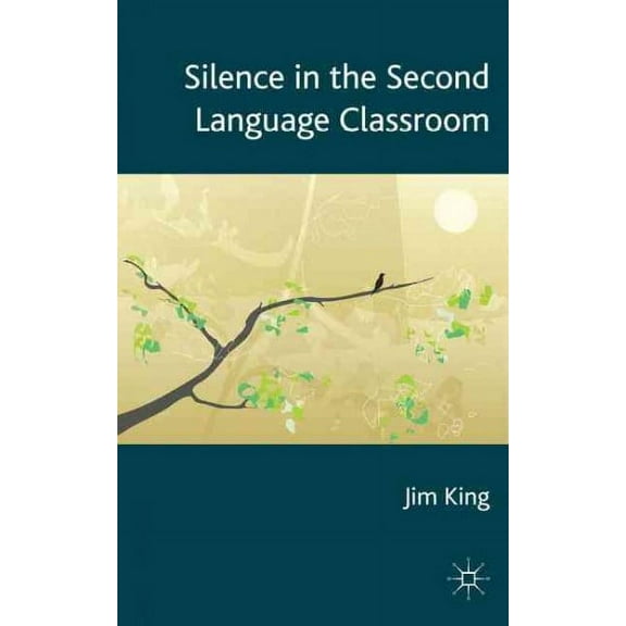 Silence in the Second Language Classroom (Hardcover)
