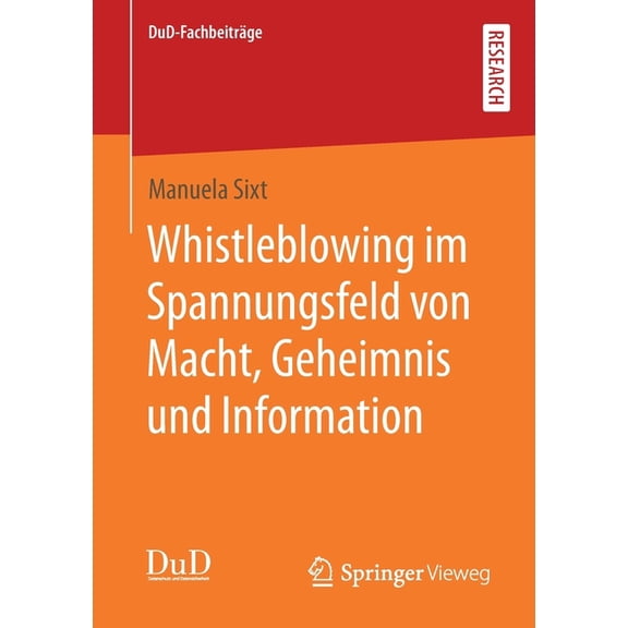 Dud-Fachbeiträge Whistleblowing Im Spannungsfeld Von Macht, Geheimnis Und Information, (Paperback)