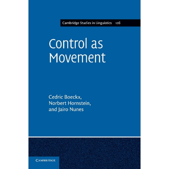 Cambridge Studies in Linguistics Control as Movement, Book 126, (Paperback)
