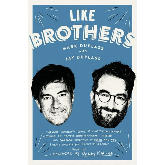 Pre-owned Like Brothers, Hardcover by Duplass, Mark; Duplass, Jay; Kaling, Mindy (FRW), ISBN 1101967714, ISBN-13 9781101967713