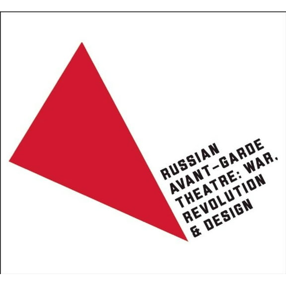 Russian Avant-Garde Theatre: War, Revolution, and Design (Paperback)