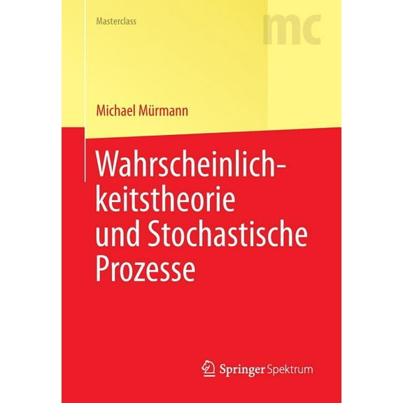 Masterclass Wahrscheinlichkeitstheorie Und Stochastische Prozesse, (Paperback)