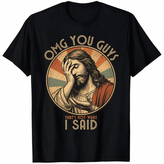 OMG You Guys That's Not What I Said Funny Jesus Facepalm Graphic T-Shirt, Vintage Retro Humor Tee, Casual Short Sleeve Crewneck Shirt for Men & Women