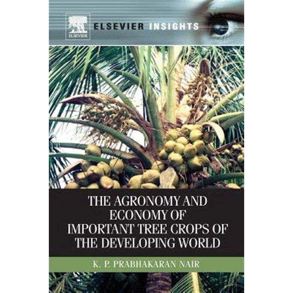 Pre-Owned Agronomy and Economy of Important Tree Crops of the Developing World, (Paperback)