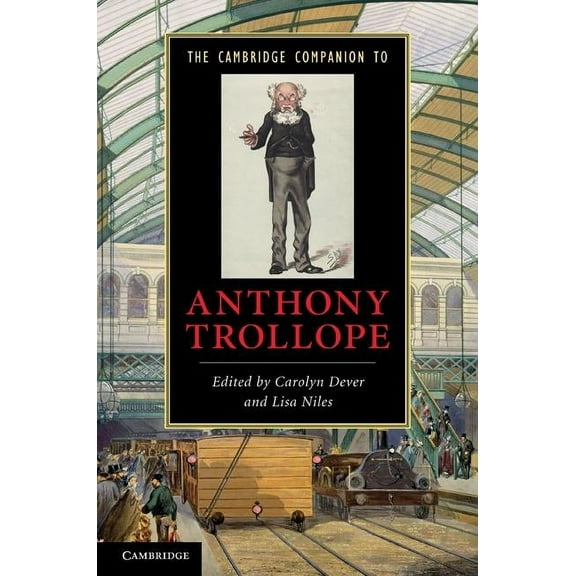 Cambridge Companions to Literature The Cambridge Companion to Anthony Trollope, (Hardcover)