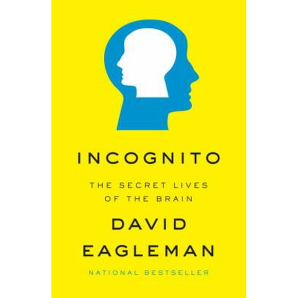 Pre-Owned Incognito: The Secret Lives of the Brain (Hardcover) 0307377334 9780307377333