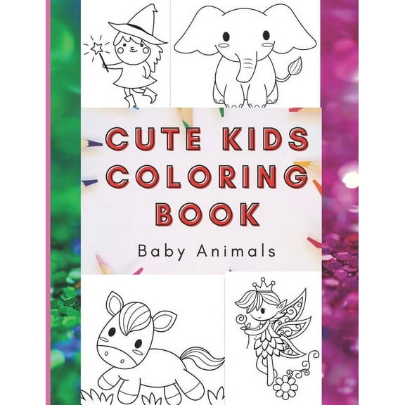 Cute Kids Coloring Book: Simple Coloring Pages For Kids (Paperback)