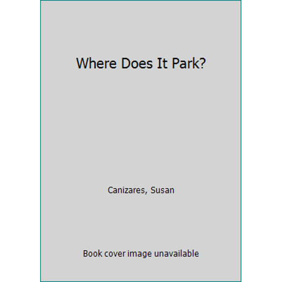 Pre-Owned Where Does It Park? (My First Library) (Paperback) 0439045835 9780439045834