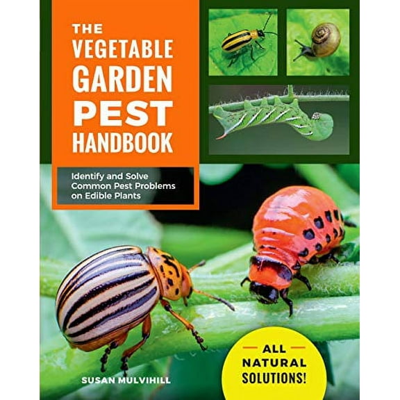 The Vegetable Garden Pest Handbook (Paperback)
