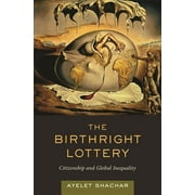The Birthright Lottery (Hardcover)